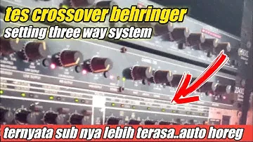 Test crossover behringer cx 3400 | sound system hajatan