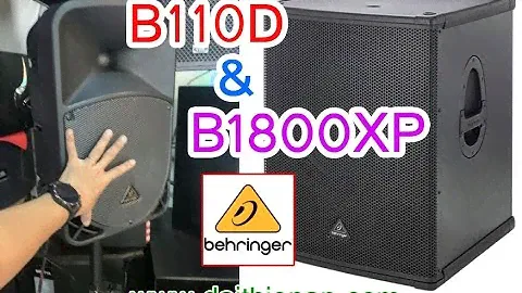 Test sound bộ loa Behringer B110D & Subwoofer Behringer 1800XP (clip 2)