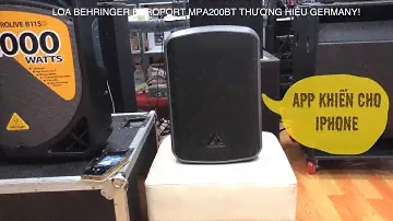 LOA THÔNG MINH CƠ ĐỘNG BEHRINGER EUROPORT MPA200BT THƯƠNG HIỆU GERMANY!