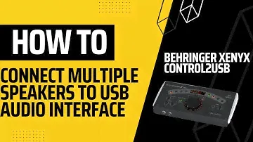How to Connect Multiple Speakers to Usb Audio Interface | Behringer xenyx control2usb review #studio
