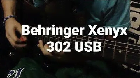 Behringer Xenyx 302 USB (guitar demo#2)