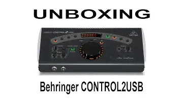 Unboxing Behringer Xenyx Control2USB