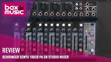 Behringer XENYX 1002B PA en Studio Mixer Review | Bax Music